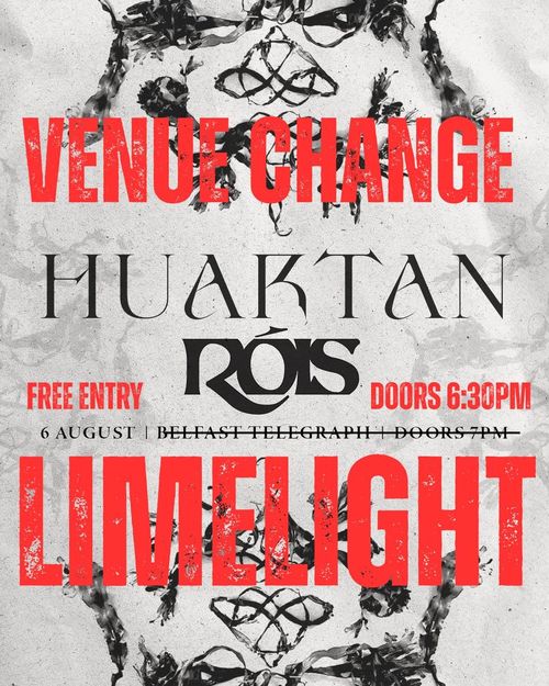 HUAKTAN & RÓIS Róis, HUAKTAN at Limelight on 6 August 2026 gig poster