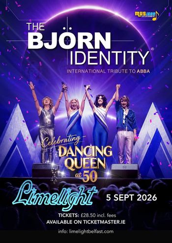 THE BJÖRN IDENTITY - INTERNATIONAL TRIBUTE TO ABBA THE BJÖRN IDENTITY at Limelight on 5 September 2026 gig poster