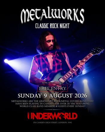 METALWORKS CLASSIC ROCK NIGHT Metalworks at The Underworld on 9 August 2026 gig poster