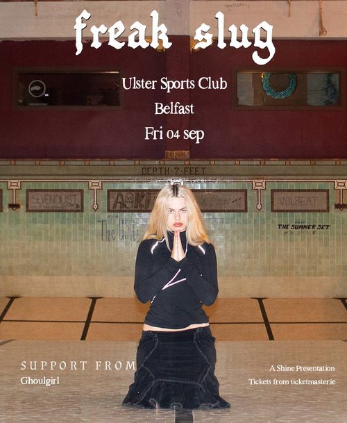 freak slug ghoulgirl at Ulster Sports Club on 4 September 2026 gig poster