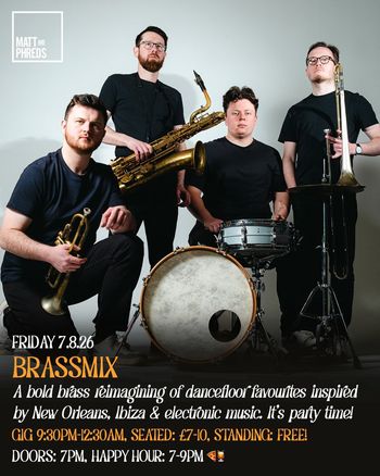 BRASSMIX at Matt and Phreds on 7 August 2026 gig poster