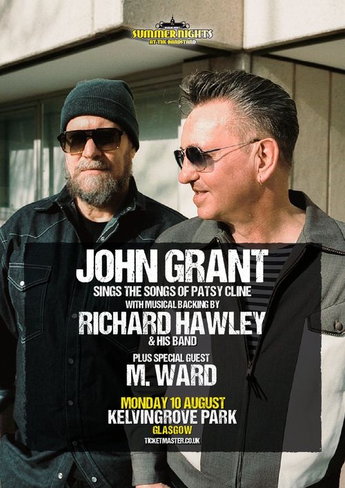 JOHN GRANT sings 'The Songs of Patsy Cline' Richard Hawley, JOHN GRANT, M. Ward at Kelvingrove Park on 10 August 2026 gig poster