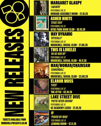 NEW RELEASES Margaret Glaspy, Elanor Moss, Way Dynamic, Lake Street Dive, Asher White, This Is Lorelei, Man/Woman/Chainsaw, @ at HYDE PARK BOOK CLUB on 30 October 2026 gig poster