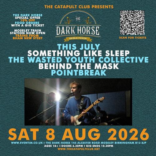 Pandemonium The Wasted Youth Collective, Something Like Sleep, Behind The Mask, Pointbreak at The Dark Horse on 8 August 2026 gig poster