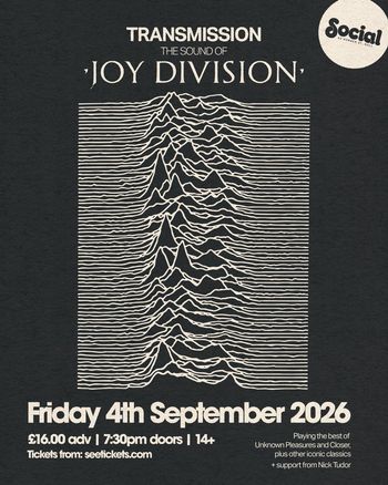 TRANSMISSION - THE SOUND OF JOY DIVISION Transmission at Social on 4 September 2026 gig poster