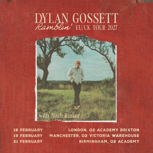 Dylan Gossett Ramblin' UK Tour 2027 Dylan Gossett, Noah Rinker february 2027 tour poster