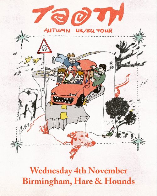 TOOTH - AUTUMN UK/EU TOUR Tooth at Hare & Hounds on 4 November 2026 gig poster