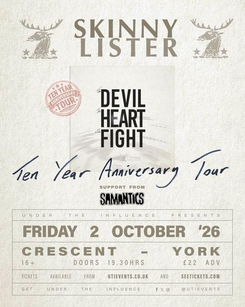 SKINNY LISTER - The Devil, The Heart & The Fight - Ten Year Anniversary Tour Skinny Lister, Samantics at CRESCENT on 2 October 2026 gig poster