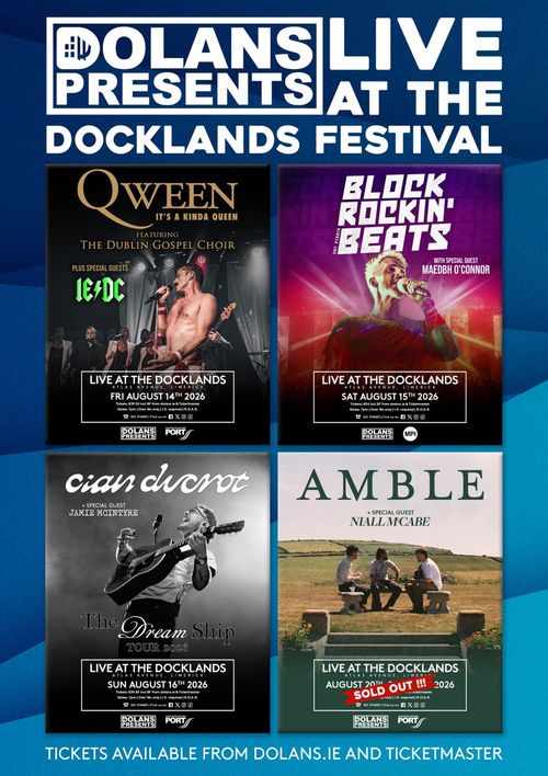 Dolans Presents Live at the Docklands Festival Cian Ducrot, Jamie McIntyre, Amble, Dublin Gospel Choir, Maedbh O'Connor, IE/DC, Block Rockin' Beats, Niall McCabe, Qween august 2026 tour poster