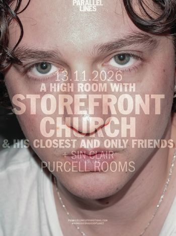 A HIGH ROOM WITH STOREFRONT CHURCH & HIS CLOSEST AND ONLY FRIENDS SIN CLAIR, Storefront Church at PURCELL ROOMS on 13 November 2026 gig poster