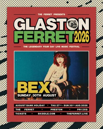 GLASTON FERRET 2026 BEX at The Ferret on 30 August 2026 gig poster