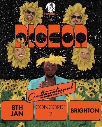 PIGEON - Outtanational Headline Tour '27 Pigeon at Concorde 2 on 8 January 2027 gig poster