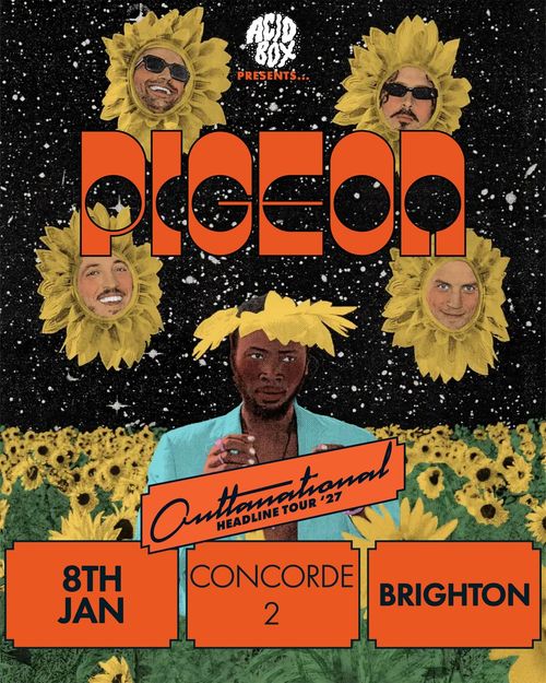PIGEON - Outtanational Headline Tour '27 Pigeon at Concorde 2 on 8 January 2027 gig poster