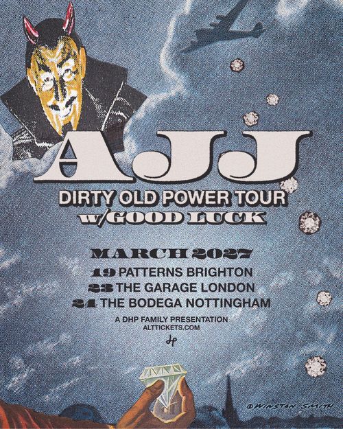 AJJ DIRTY OLD POWER TOUR w/ GOOD LUCK AJJ, Good Luck march 2027 tour poster