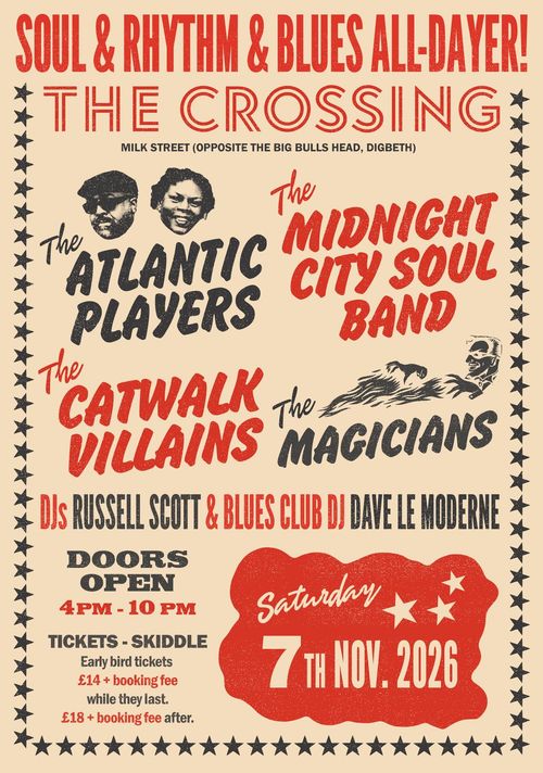 SOUL & RHYTHM & BLUES ALL-DAYER! The Catwalk Villains, The Atlantic Players, The Midnight City Soul Band, The Magicians at The Crossing on 7 November 2026 gig poster
