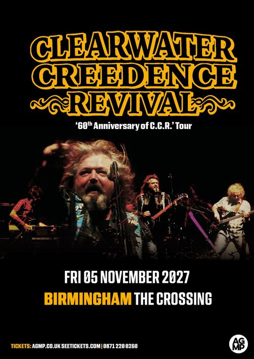 CLEARWATER CREEDENCE REVIVAL - '60th Anniversary of C.C.R.' Tour CLEARWATER CREEDENCE REVIVAL at The Crossing on 5 November 2027 gig poster