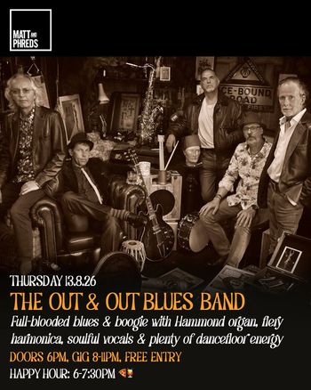 THE OUT & OUT BLUES BAND at Matt and Phreds on 13 August 2026 gig poster