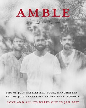 AMBLE - Love And All Its Wares Amble at Alexandra Palace Park on 9 July 2026 gig poster