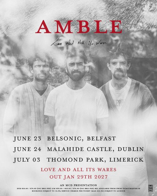 AMBLE - Love And All Its Wares Amble june 2027 to july 2027 tour poster