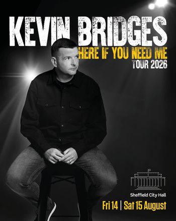 Kevin Bridges Here If You Need Me Tour 2026 Kevin Bridges august 2026 tour poster