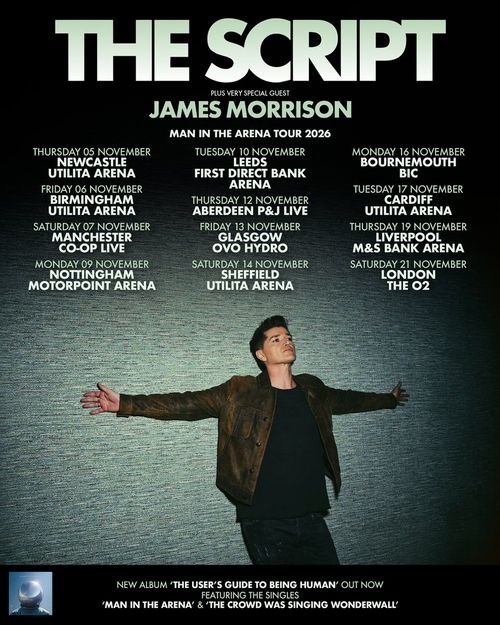 THE SCRIPT PLUS VERY SPECIAL GUEST JAMES MORRISON MAN IN THE ARENA TOUR 2026 James Morrison, The Script november 2026 tour poster