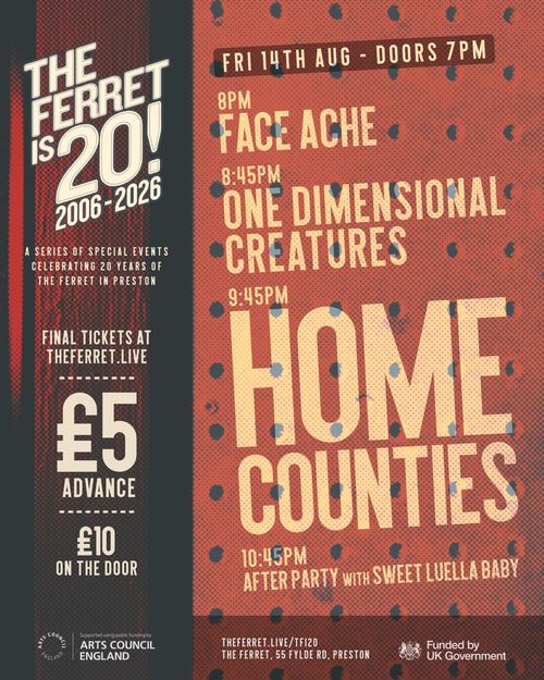 HOME COUNTIES One Dimensional Creatures, Face Ache at The Ferret on 14 August 2026 gig poster