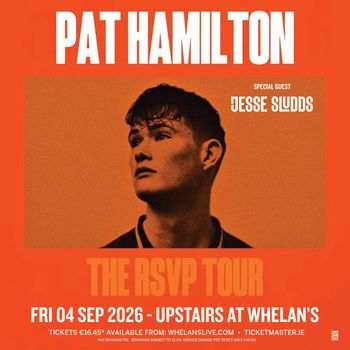 PAT HAMILTON - THE RSVP TOUR Jesse Sludds, Pat Hamilton at Whelan's on 4 September 2026 gig poster