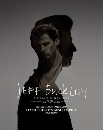 JEFF BUCKLEY - performed by Slow Pilot Slow Pilot at O2 Shepherd's Bush Empire on 4 September 2026 gig poster