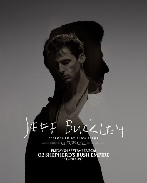 JEFF BUCKLEY - performed by Slow Pilot Slow Pilot at O2 Shepherd's Bush Empire on 4 September 2026 gig poster