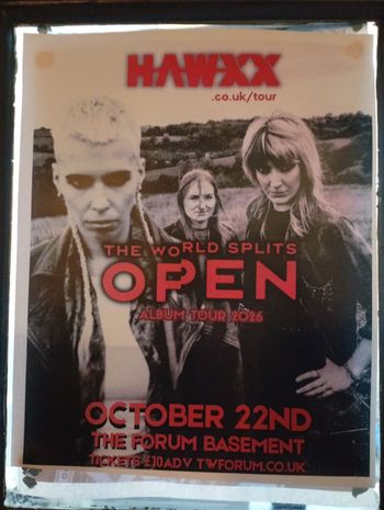 HAWXXX - THE WORLD SPLITS OPEN ALBUM TOUR 2026 HAWXXX at THE FORUM BASEMENT on 22 October 2026 gig poster