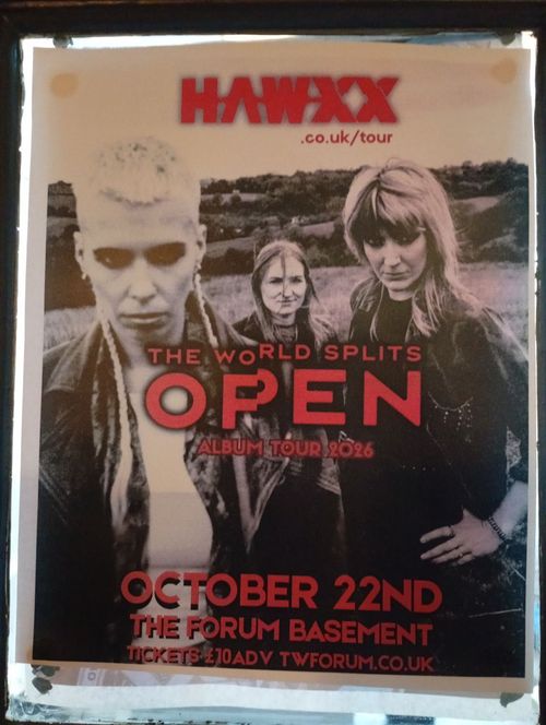 HAWXXX - THE WORLD SPLITS OPEN ALBUM TOUR 2026 HAWXXX at THE FORUM BASEMENT on 22 October 2026 gig poster
