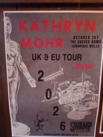 KATHRYN MOHR - UK & EU TOUR Kathryn Mohr, Siem Reap at THE SUSSEX ARMS on 1 October 2026 gig poster
