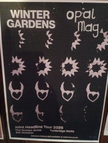 WINTER GARDENS opal Mag Winter Gardens, Opal Mag at The Sussex Arms on 6 October 2026 gig poster