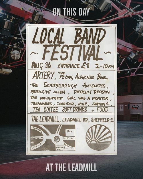 LOCAL BAND FESTIVAL Pulp, Station 4, The Flying Alphonso Bros., Tremmers, Difficult Decision, Repulsive Alien, The Scarborough Antelopes, The Naughtiest Girl Was A Monitor, Artery, Corridor at The Leadmill on 16 August 2026 gig poster