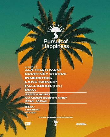 Pursuit of Happiness Innerstice, Alythia Kwan, MXV, Courtney Storm, PALLADIAN, Lake Turner at Camden Courtyard on 22 August 2026 gig poster