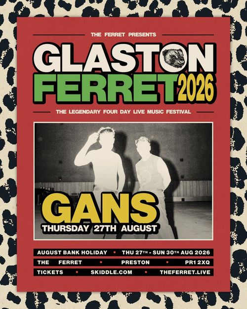 GLASTON FERRET 2026 GANS at THE FERRET on 27 August 2026 gig poster