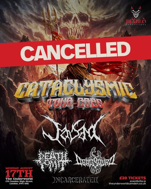 CATACLYSMIC TOUR 2026 Deadbeat, DECADENT, Incarcerated, JAILBAIT, Death Metal, Deranged at The Underworld on 17 August 2026 gig poster