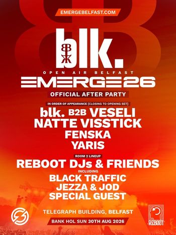 EMERGE 26 OFFICIAL AFTER PARTY Yaris, Natte Visstick, JEZZA & JOD, Special Guest, Black Traffic, blk. B2B VESSEL, FENSKA, REBOOT DJs & FRIENDS at Telegraph Building on 30 August 2026 gig poster