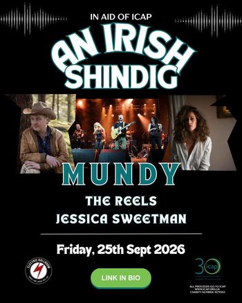 AN IRISH SHINDIG Jessica Sweetman, Mundy, The Reels at Electric Ballroom on 25 September 2026 gig poster