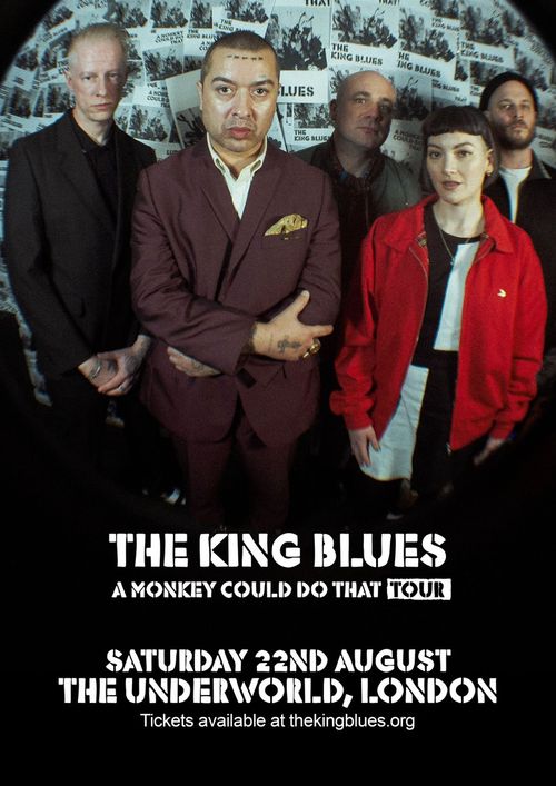 THE KING BLUES A MONKEY COULD DO THAT TOUR The King Blues at THE UNDERWORLD on 22 August 2026 gig poster