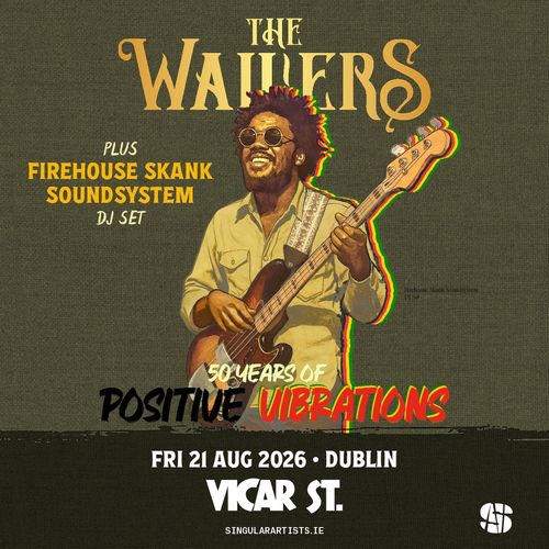 THE WAILERS The Wailers Band, FIREHOUSE SKANK SOUNDSYSTEM at Vicar St. on 21 August 2026 gig poster