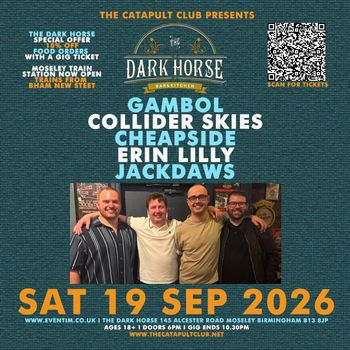THE DARK HORSE GAMBOL, CHEAPSIDE, ERIN LILLY, The Jackdaws, COLLIDER SKIES at The Dark Horse on 19 September 2026 gig poster