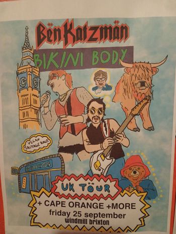 Bën Katzmän + BIKINI BODY UK TOUR Bikini Body, Cape Orange, Bën Katzmän at windmill brixton on 25 September 2026 gig poster