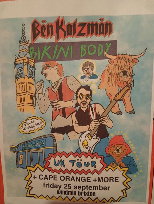 Bën Katzmän + BIKINI BODY UK TOUR Bikini Body, Cape Orange, Bën Katzmän at windmill brixton on 25 September 2026 gig poster