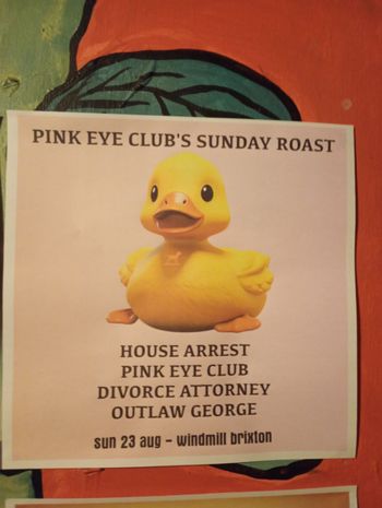 PINK EYE CLUB'S SUNDAY ROAST Divorce Attorney, House Arrest, Pink Eye Club, OUTLAW GEORGE at windmill brixton on 23 August 2026 gig poster