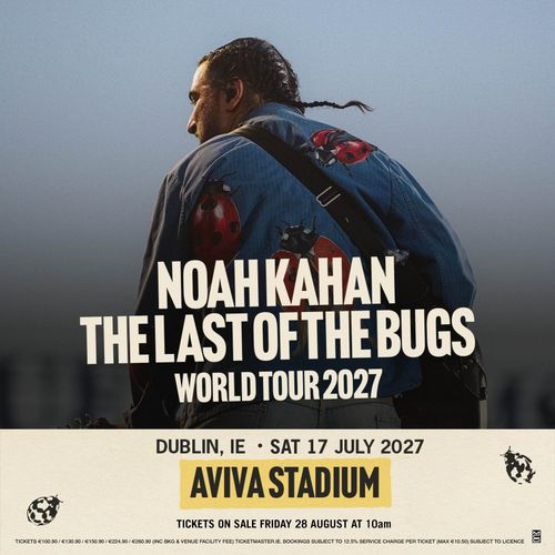 NOAH KAHAN THE LAST OF THE BUGS WORLD TOUR 2027 Noah Kahan at AVIVA STADIUM on 17 July 2027 gig poster