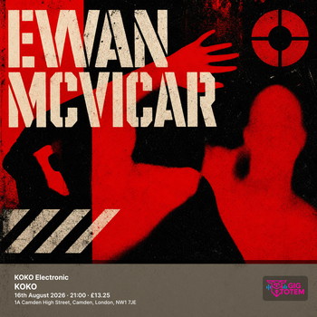 KOKO Electronic: Ewan McVicar Ewan McVicar at KOKO on 16 August 2026 gig poster