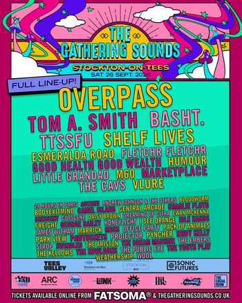 THE GATHERING SOUNDS The Humour, TTSSFU, Shelf Lives, Esmeralda Road, Good Health Good Wealth, overpass, M60, The Cavs, Little Grandad, Tom A. Smith, FLETCHR, BASHT., VLURE, MARKETPLACE at Stockton-on-Tees on 26 September 2026 gig poster
