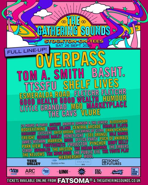 THE GATHERING SOUNDS The Humour, TTSSFU, Shelf Lives, Esmeralda Road, Good Health Good Wealth, overpass, M60, The Cavs, Little Grandad, Tom A. Smith, FLETCHR, BASHT., VLURE, MARKETPLACE at Stockton-on-Tees on 26 September 2026 gig poster