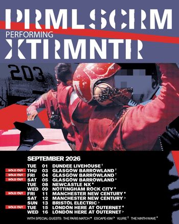 PRIMLSCRM performing XTRMNTR VLURE, PRIMLSCRM, XTRMNTR, THE NINTH WAVE, THE PARIS MATCH, ESCAPE-ISM, paris match, The Ninth Wave, The Paris Match, ESCAPE‐ISM september 2026 tour poster